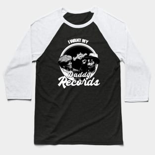 Sanford and son - Fredd I Want My Daddy Records White - blackWhite Baseball T-Shirt